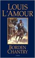   Borden Chantry by Louis LAmour, Random House 