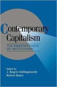 Contemporary Capitalism The Embeddedness of Institutions, (0521561655 