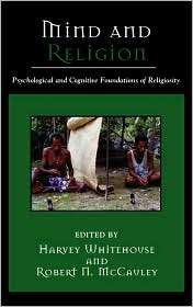 Mind and Religion Psychological and Cognitive Foundations of Religion 