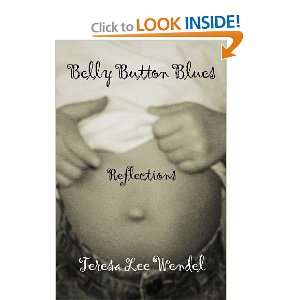  Belly Button Blues [Paperback] Teresa Lee Wendel Books