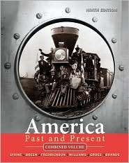 America Past and Present, Combined Volume, (0205697062), Robert A 