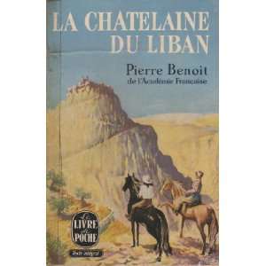 La chatelaine du liban Pierre Benoît Books