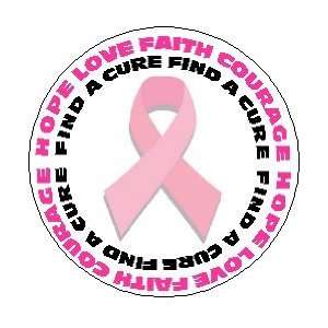  HOPE * LOVE * FAITH * COURAGE   FIND A CURE 1.25 Magnet 