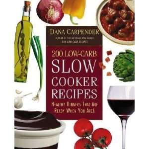  200 Low Carb Slow Cooker Recipes Healthy Dinners That Are 