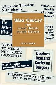 Who Cares? The Great British Health Debate, (1857752430), Oliver 