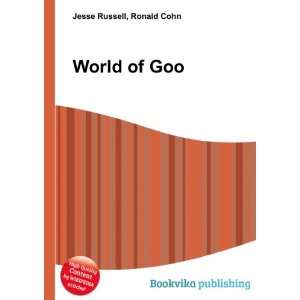  World of Goo Ronald Cohn Jesse Russell Books