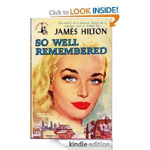 So Well Remembered James Hilton  Kindle Store