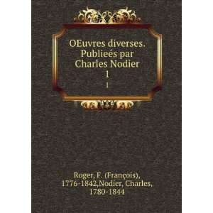   FranÃ§ois), 1776 1842,Nodier, Charles, 1780 1844 Roger Books