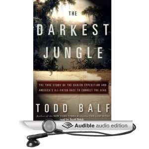  The Darkest Jungle The True Story of the Darien 