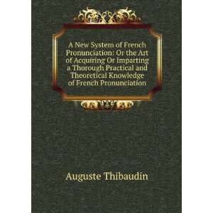 A New System of French Pronunciation Or the Art of 