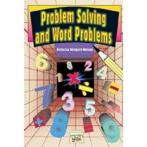  Problem Solving and Word Problems Rebecca Wingard Nelson 