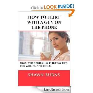   Flirt With a Guy on the Phone (101 Flirting Tips for Women and Girls