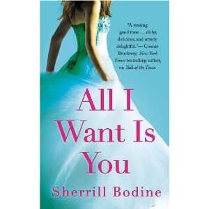  All I Want Is You [Mass Market Paperback] Sherrill Bodine Books