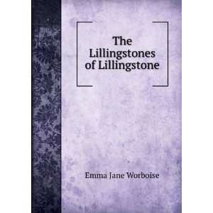    The Lillingstones of Lillingstone Emma Jane Worboise Books