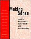 Making Sense Teaching and Learning Mathematics with Understanding 