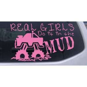 4in X 6.7in Pink    Real Girls Do It In The Mud Off Road Car Window 
