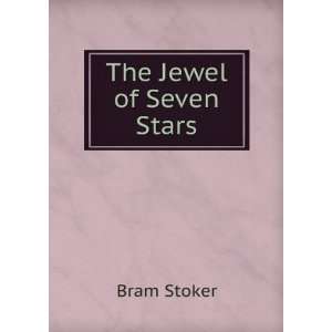  The Jewel of Seven Stars Bram Stoker Books