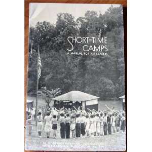  Short Time Camps A Manual for 4 H Leaders (U.S 