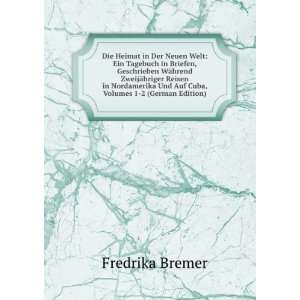   Volumes 3 4 (German Edition) (9785875052675) Fredrika Bremer Books