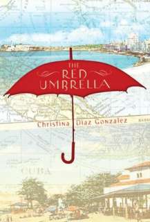   The Red Umbrella by Christina Gonzalez, Random House 