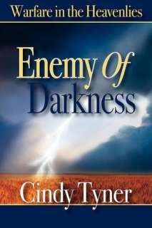   Enemy Of Darkness by Cindy Tyner, Outskirts Press 