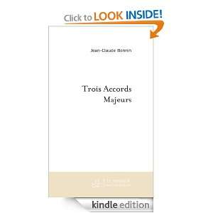 Trois Accords Majeurs (French Edition) Jean Claude Bonnin  