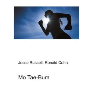Mo Tae Bum Ronald Cohn Jesse Russell  Books