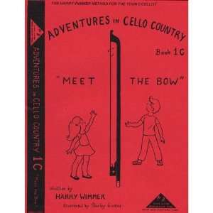  Wimmer, Harry   Adventures in Cello Country, Book 1C Meet 