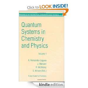 Quantum Systems in Chemistry and Physics Volume 1 Basic Problems and 