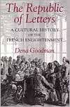 The Republic of Letters A Cultural History of the French 