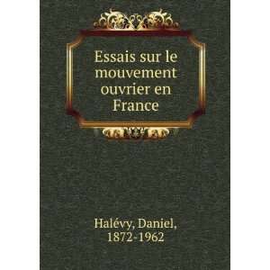  sur le mouvement ouvrier en France Daniel, 1872 1962 HaleÌvy Books