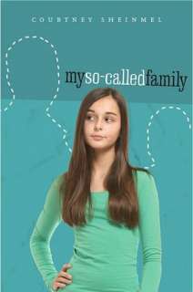   My So Called Family by Courtney Sheinmel, Simon 