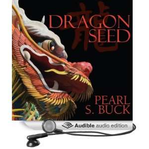   Dragon Seed (Audible Audio Edition) Pearl S Buck, Adam Verner Books
