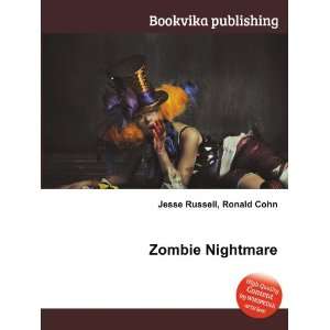  Zombie Nightmare Ronald Cohn Jesse Russell Books
