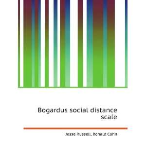Bogardus social distance scale Ronald Cohn Jesse Russell  