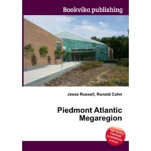  Piedmont Atlantic Megaregion Ronald Cohn Jesse Russell 