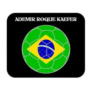  Ademir Roque Kaefer (Brazil) Soccer Mouse Pad Everything 