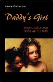 Daddys Girl, (067418601X), Valerie Walkerdine, Textbooks   Barnes 