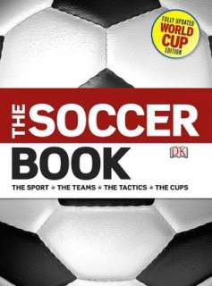   The Soccer Book by David Goldblatt, DK Publishing 