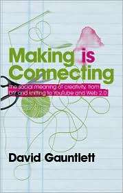 Making is Connecting, (0745650015), David Gauntlett, Textbooks 