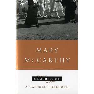   MEMORIES OF A CATH GIRLHOO] [Paperback] Mary(Author) McCarthy Books
