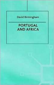 Portugal And Africa, (0312223196), David Birmingham, Textbooks 