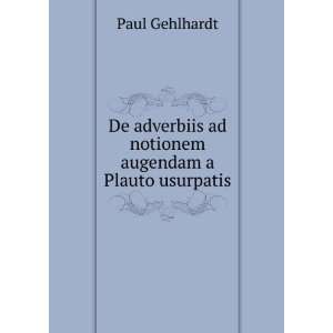  De adverbiis ad notionem augendam a Plauto usurpatis Paul 