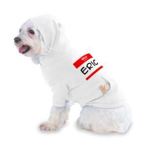 HELLO my name is ERIC Hooded (Hoody) T Shirt with pocket for your Dog 