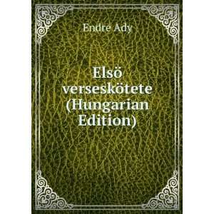    ElsÃ¶ verseskÃ¶tete (Hungarian Edition) Endre Ady Books