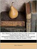 Die Heilige Schrift Nach Der Uralten  Uebersetzung Deutsch 