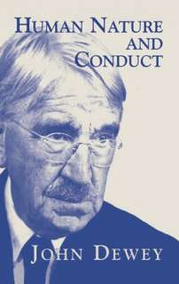   Human Nature and Conduct by John Dewey, Dover 