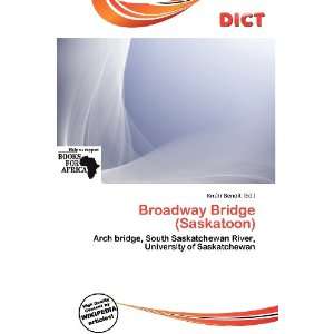  Broadway Bridge (Saskatoon) (9786138432449) Knútr Benoit 