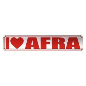   I LOVE AFRA  STREET SIGN NAME