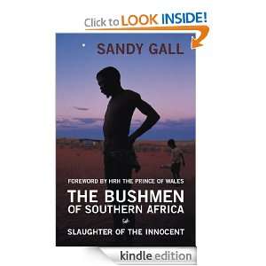The Bushmen Of Southern Africa Sandy Gall  Kindle Store